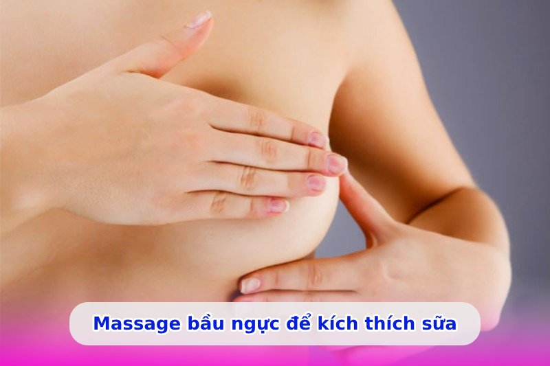 Massage bầu ngực trước khi sử dụng máy hút sữa