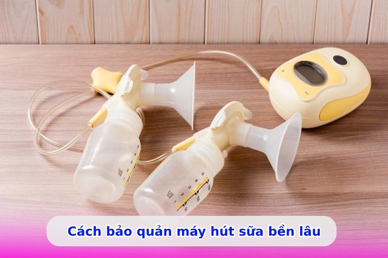 Cách bảo quản máy hút sữa bền lâu