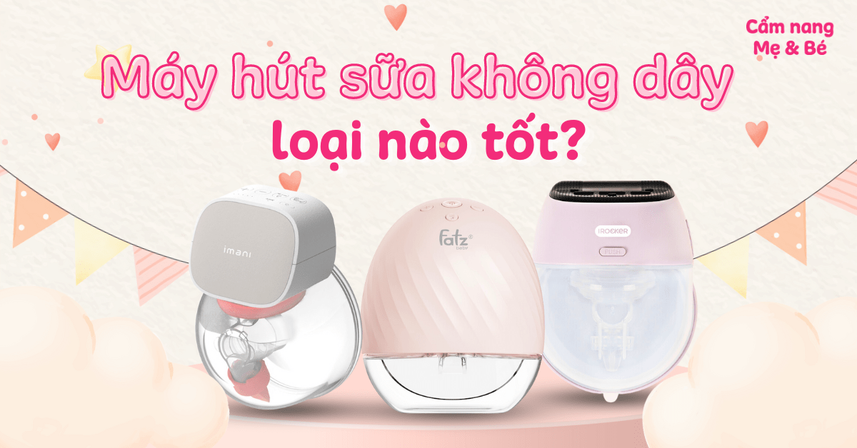 Máy hút sữa không dây loại nào tốt