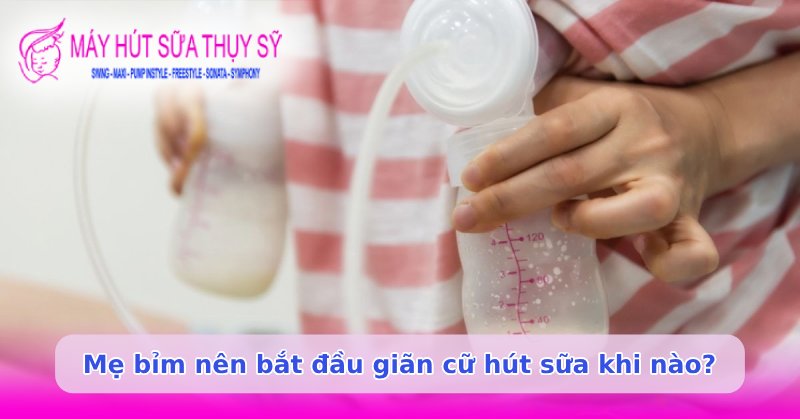 Cách giãn cữ hút sữa mà không bị giảm sữa