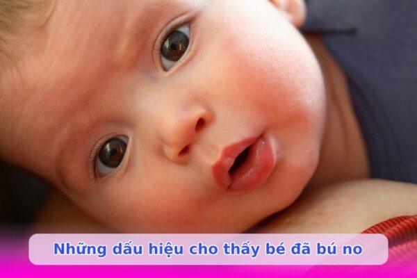 Dấu hiệu bé bú no