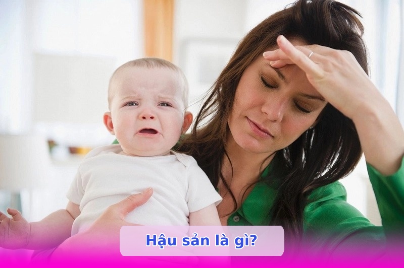 Hậu sản là gì