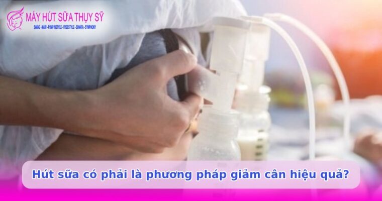 Hút sữa có giảm cân không