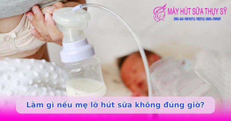 Hút sữa không đúng giờ có bị mất sữa không