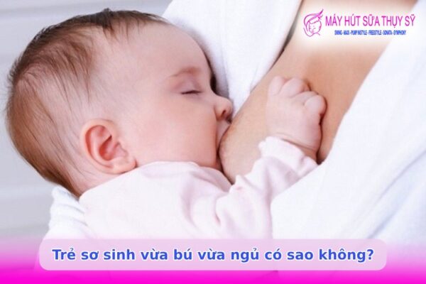 Trẻ sơ sinh vừa bú vừa ngủ có sao không?