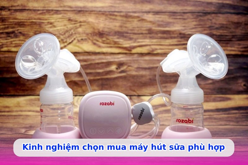 Nên mua máy hút sữa loại nào là phù hợp?